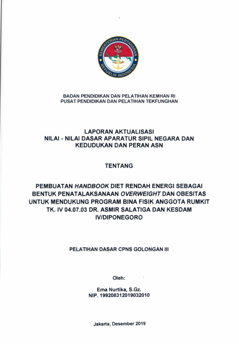 PEMBUATAN HANDBOOK DIET RENDAH ENERGI SEBAGAI BENTUK PENATALAKASANAAN OVERWEIGHT DAN OBESITAS UNTUK MENDUKUNG PROGRAM BINA FISIK ANGGOTA RUMKIT TK. IV 04.07.03 DR. ASMIR SALATIGA DAN KESDAM IV/DIPONEGORO