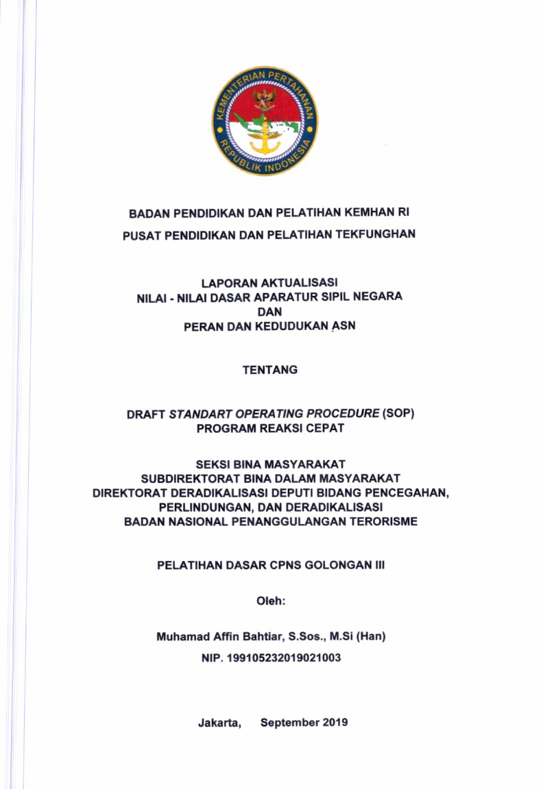 LAPORAN AKTUALISASI NILAI - NILAI DASAR PROFESI APARATUR SIPIL NEGARA DAN KEDUDUKAN DAN PERAN ASN TENTANG DRAFT STANDART OPERATING PROCEDURE (SOP) PROGRAM RAKSI CEPAT SEKSI BINA MASYARAKAT SUBDIREKTORAT BINA DALAM MASYARAKAT DIREKTORAT DERADIKALISASI DEPUTI BIDANG PENCEGAHAN, PERLINDUNGAN, DAN DERADIKALSASI BADAN NASIONAL PENANGGULANGAN TERORISME