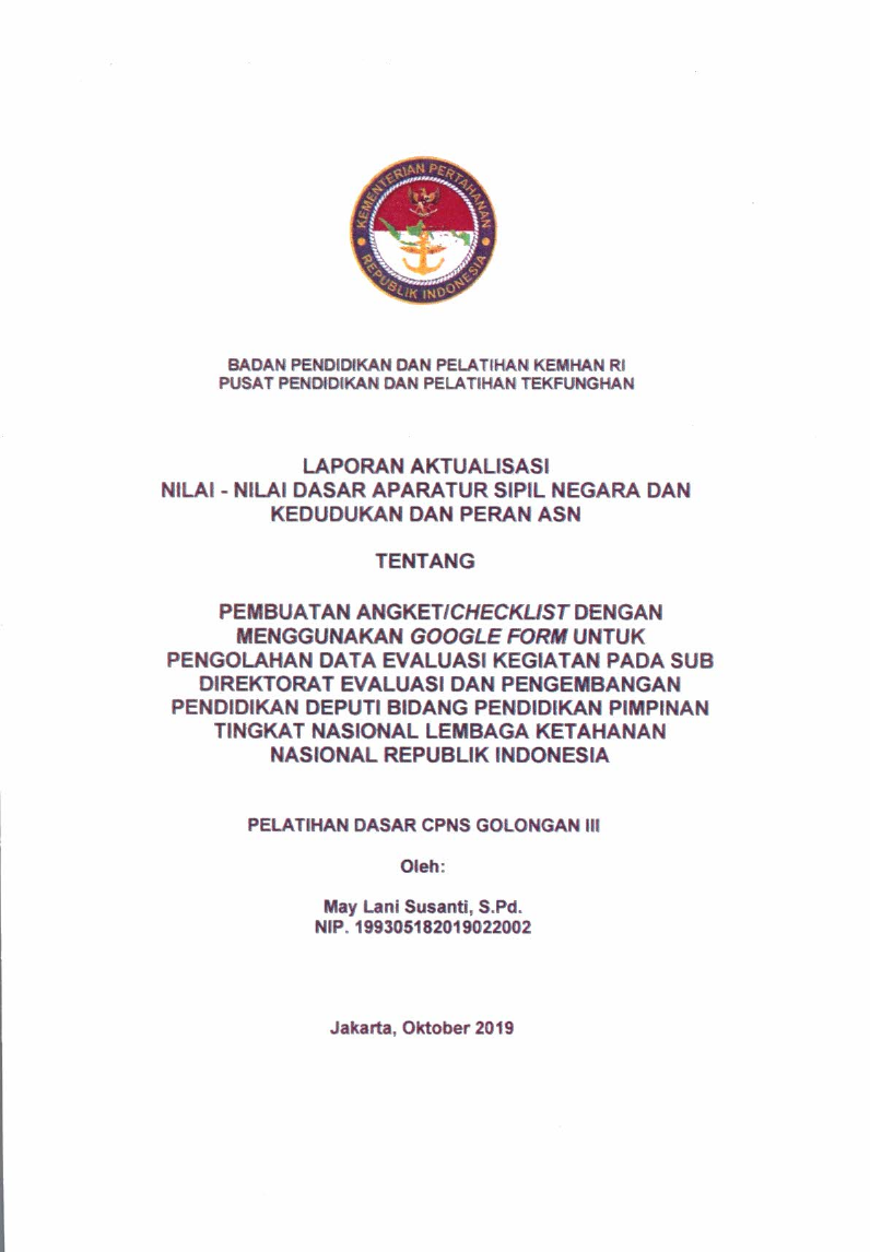 PEMBUATAN ANGKET/CHECKLIST DENGAN MENGGUNAKAN GOOGLE FORM UNTUK PENGOLAHAN DATA EVALUASI KEGIATAN PADA SUB DIREKTORAT EVALUASI DAN PENGEMBANGAN PENDIDIKAN DEPUTI BIDANG PENDIDIKAN PIMPINAN TINGKAT NASIONAL LEMBAGA KETAHANAN NASIONAL REPUBLIK INDONESIA