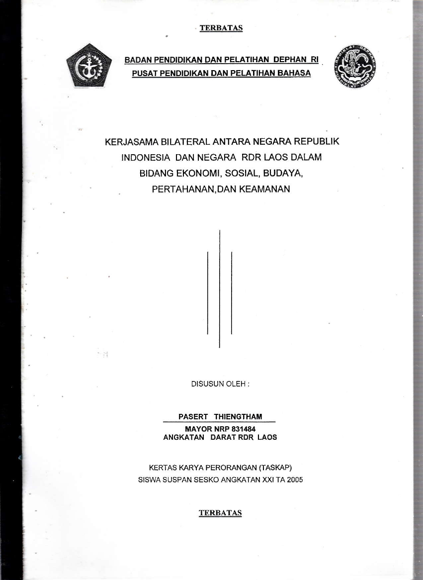 KERJASAMA BILATERAL ANTARA NEGARA REPUBLIK INDONESIA DAN NEGARA RDR LAOS DALAM BIDANG EKONOMI, SOSIAL, BUDAYA, PERTAHANAN DAN KEAMANAN
