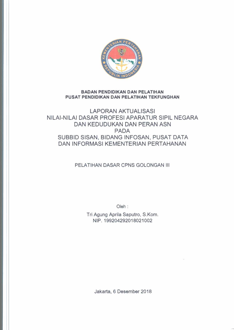 LAPORAN AKTUALISASI NILAI - NILAI DASAR PROFESI APARATUR SIPIL NEGARA DAN KEDUDUKAN DAN PERAN ASN PADA SUBBID SISAN, BIDANG INFOSAN, PUSAT DATA DAN INFORMASI KEMENTRIAN PERTAHANAN