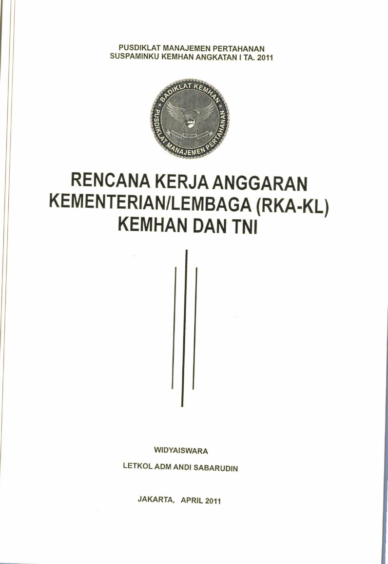 RENCANA KERJA ANGGARAN KEMENTERIAN/LEMBAGA (RKA-KL) KEMHAN DAN TNI