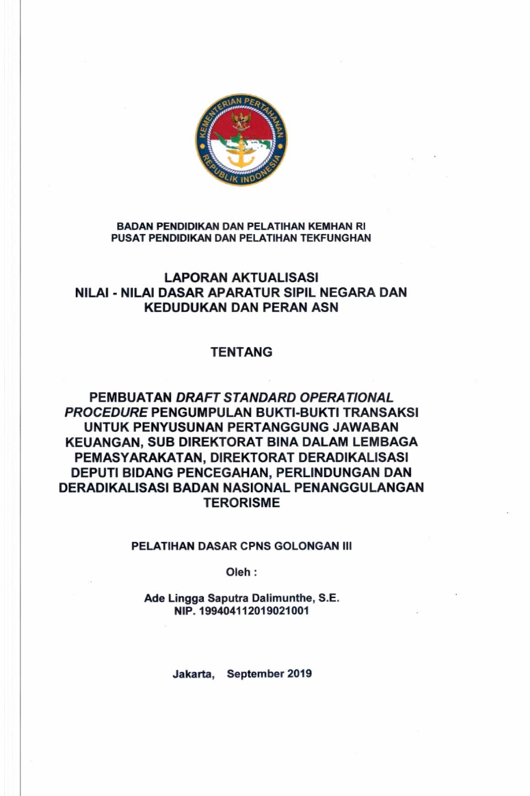 PEMBUATAN DRAFT STANDARD OPERATIONAL PROCEDURE PENGUMPULAN BUKTI-BUKTI TRANSAKSI UNTUK PENYUSUNAN PERTANGGUNG JAWABAN KEUANGAN, SUB DIREKTORAT BINA DALAM LEMBAGA PEMASYARAKATAN, DIREKTORAT DERADIKALISASI DEPUTI BIDANG PENCEGAHAN, PERLINDUNGAN, DAN DERADIKALISASI BADAN NASIONAL PENANGGULANGAN TERORISME
