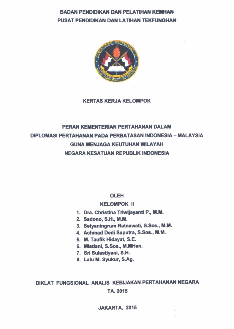 PERAN KEMENTRIAN PERTAHANAN DALAM DIPLOMA PERTAHANAN PADA PERBATASAN INDONESIA - MALAYSIA GUNA MENJAGA KEUTUHAN WILAYAH NEGARA KESATUAN REPUBLIK INDONESIA