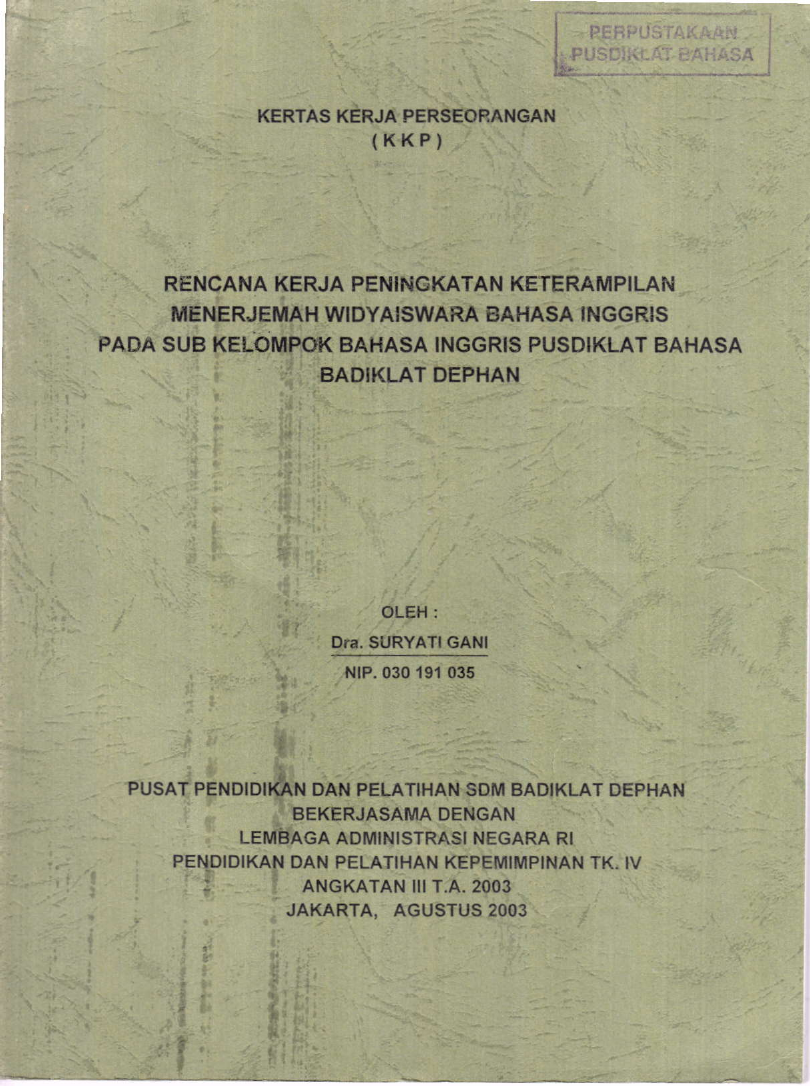 RENCANA KERJA PENINGKATAN KETERAMPILAN MENERJEMAH WIDYAISWARA BAHASA INGGRIS PADA SUB KELOMPOK BAHASA INGGRIS PUSDIKLAT BAHASA BADIKLAT DEPHAN