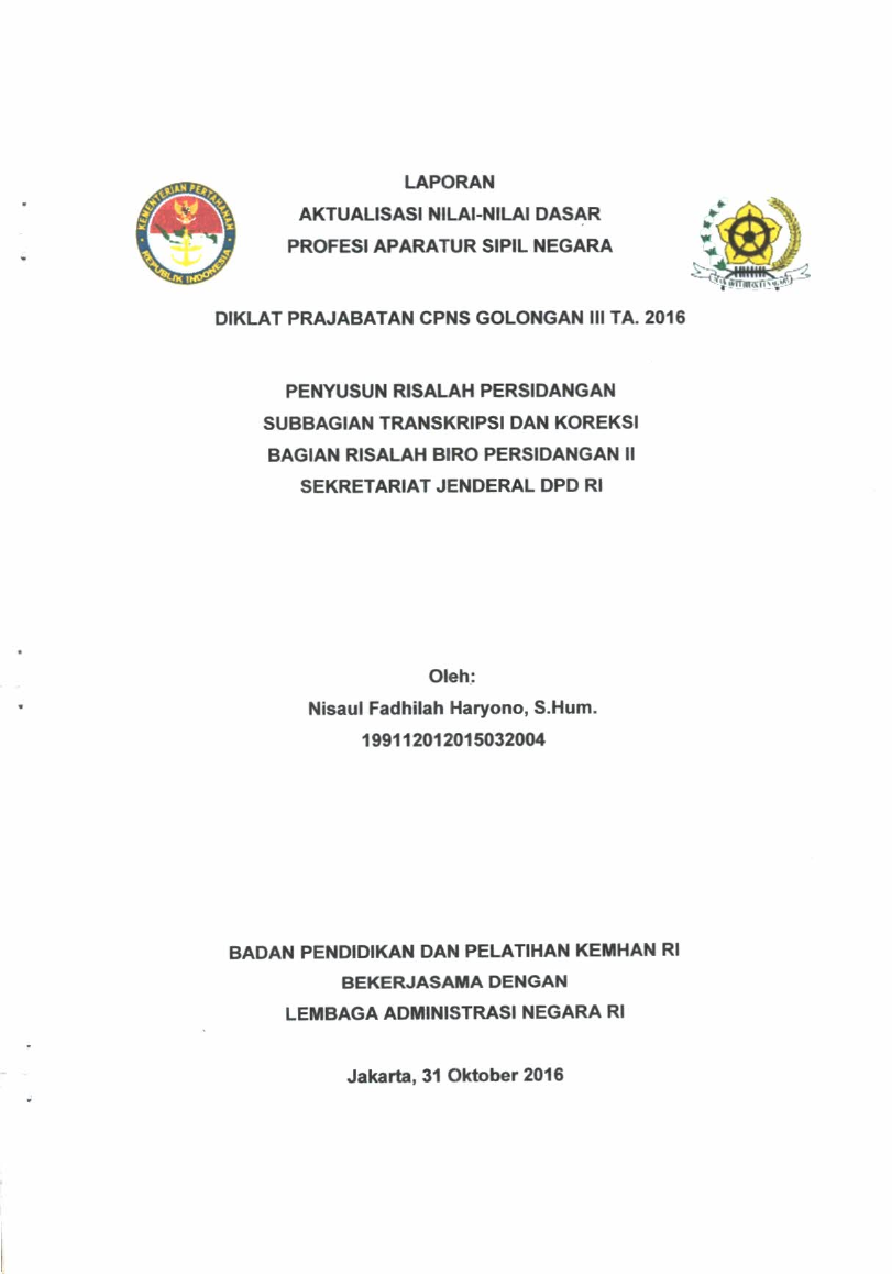 PENYUSUN RISALAH PERSIDANGAN SUBBAGIAN TRANSKRIPSI DAN KOREKSI BAGIAN RISALAH BIRO PERSIDANGAN II SEKRETARIAT JENDERAL DPD RI