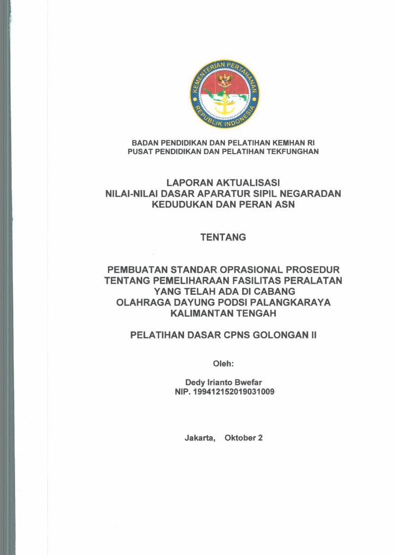 PEMBUATAN STANDAR OPERASIONAL PROSEDUR TENTANG PEMELIHARAAN FASILITAS PERALATAN YANG TELAH ADA DI CABANG OLAHRAGA DAYUNG PODSI PALANGKARAYA KALIMANTAN TENGAH