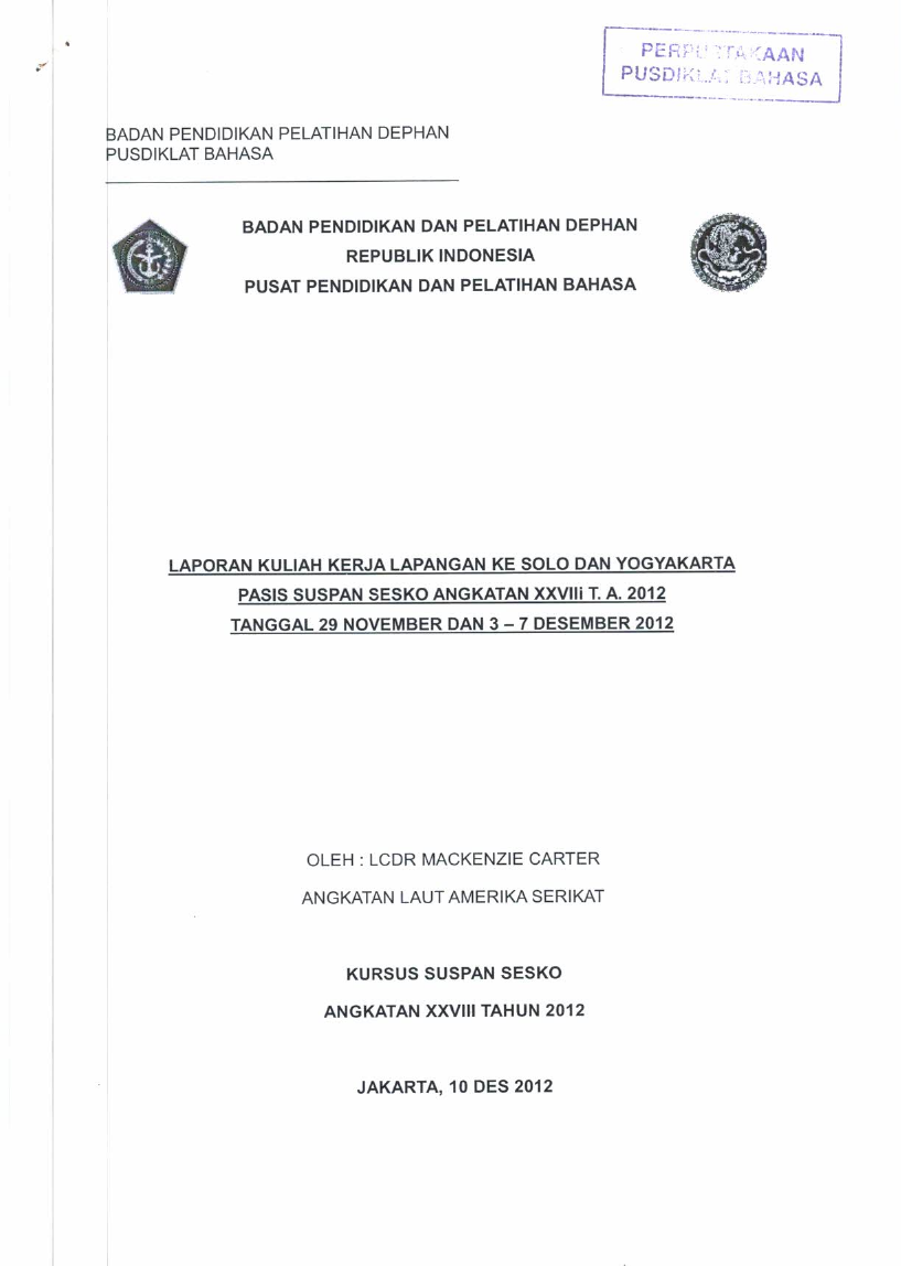 LAPORAN KULIAH KERJA LAPANGAN KE SOLO DAN YOGYAKARTA PASIS SUSPAN SESKO ANGKATAN XXVIII TA. 2012 TANGGAL 29 NOVEMBER DAN 3-7 DESEMBER 2012
