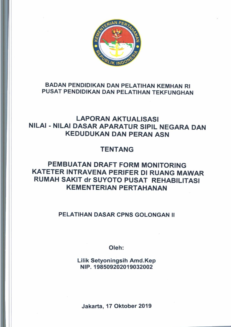 PEMBUATAN DRAF FORM MONITORING KATETER INTRAVENA PARIFER DI RUANG MAWAR RUMAH SAKIT DR. SUYOTO PUSAT REHABILITASI KEMENTERIAN PERTAHANAN