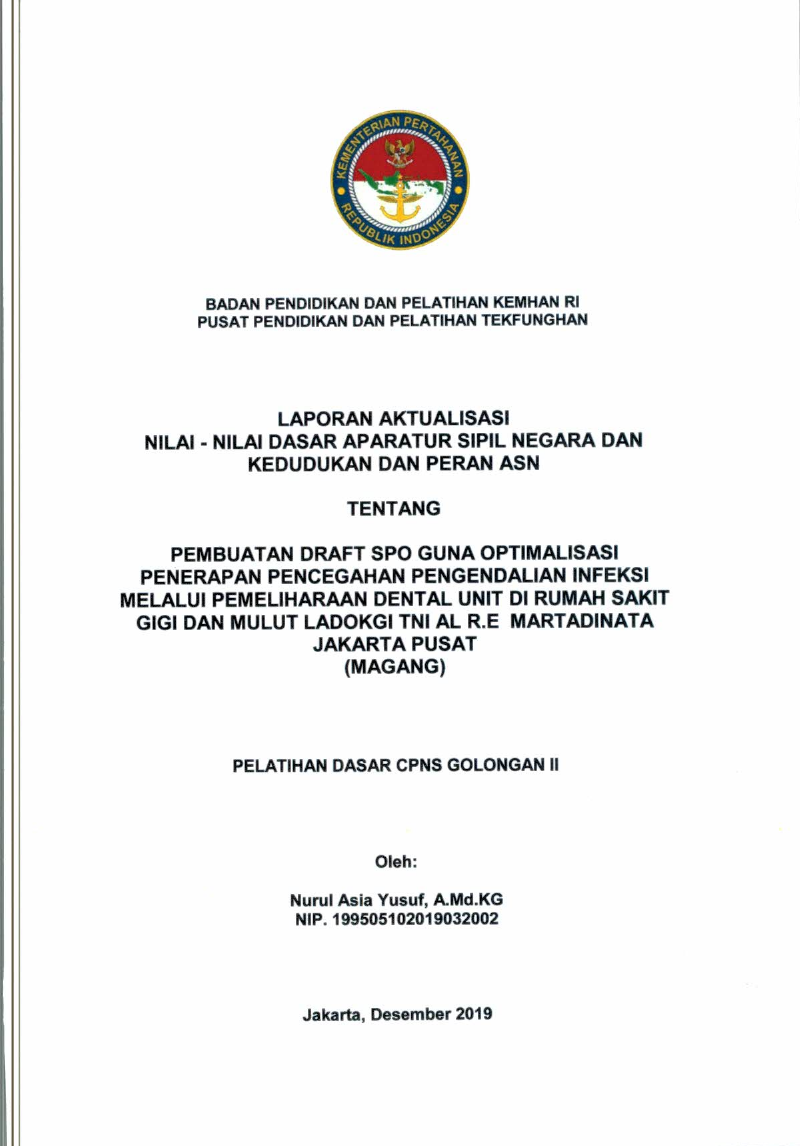 PEMBUATAN DRAFT SPO GUNA OPTIMALISASI PENERAPAN PENCEGAHAN PENGENDALIAN INFEKSI MELALUI PEMELIHARAAN DENTAL UNIT DI RUMAH SAKIT GIGI DAN MULUT LADOKGI TNI AL R.E MARTADINATA JAKARTA PUSAT (MAGANG)