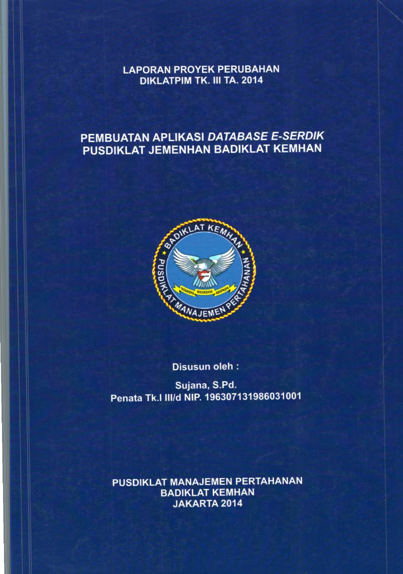 LAPORAN IMPLEMENTASI PROYEK PERUBAHAN PEMBUATAN APLIKASI DATABASE E-SERDIK