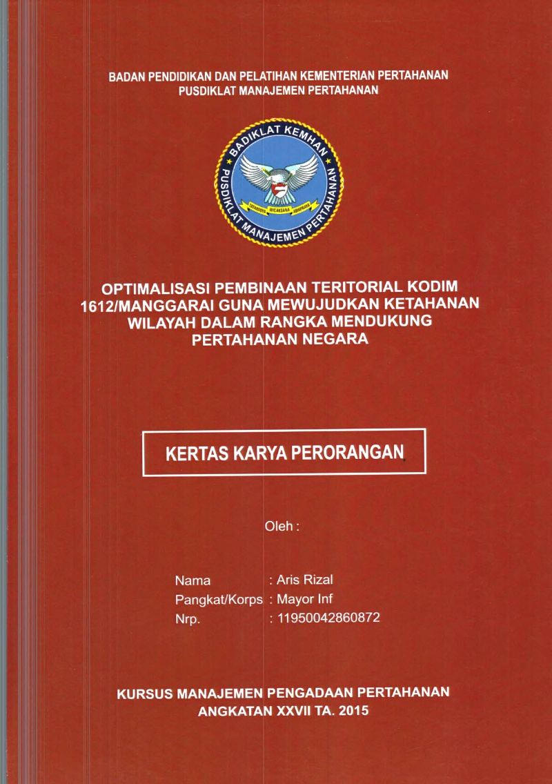 OPTIMALISASI PEMBINAAN TERITORIAL KODIM 1612/MANGGARAI GUNA MEWUJUDKAN KETAHANAN WILAYAH DALAM RANGKA MENDUKUNG PERTAHANAN NEGARA