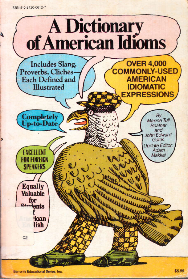 A DICTIONARY OF AMERICAN IDIOMS