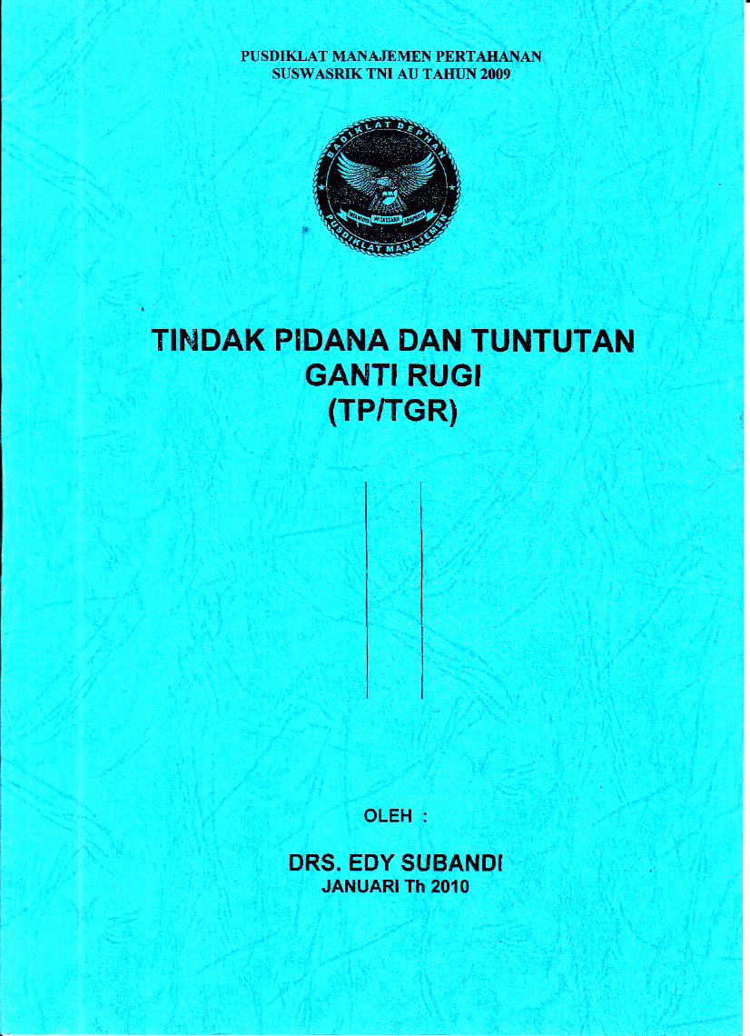 TINDAK PIDANA DAN TUTUNTAN GANTI RUGI (TP/TGR)