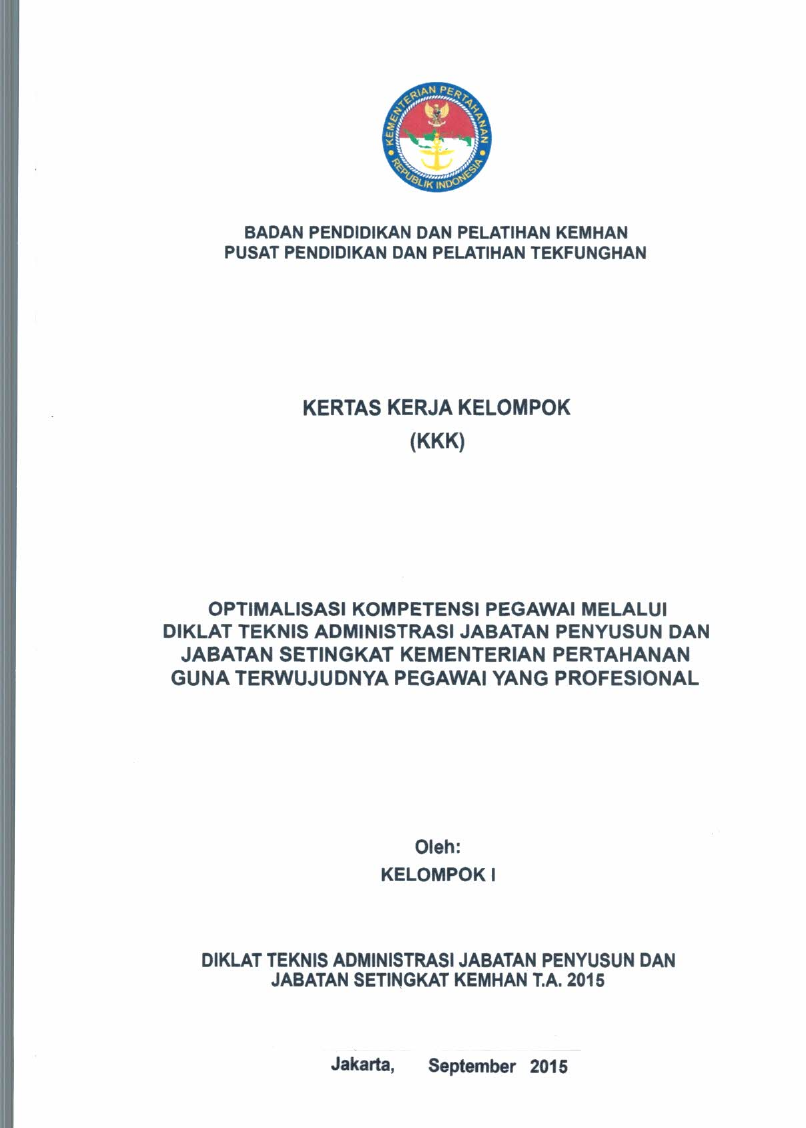 OPTIMALISASI KOMPETENSI PEGAWAI MELALUI DIKLAT TEKNIS ADMINISTRASI JABATAN PENYUSUN DAN JABATAN SETINGKAT KEMENTERIAN PERTAHANAN GUNA TERWUJUDNYA PEGAWAI YANG PROFESIONAL