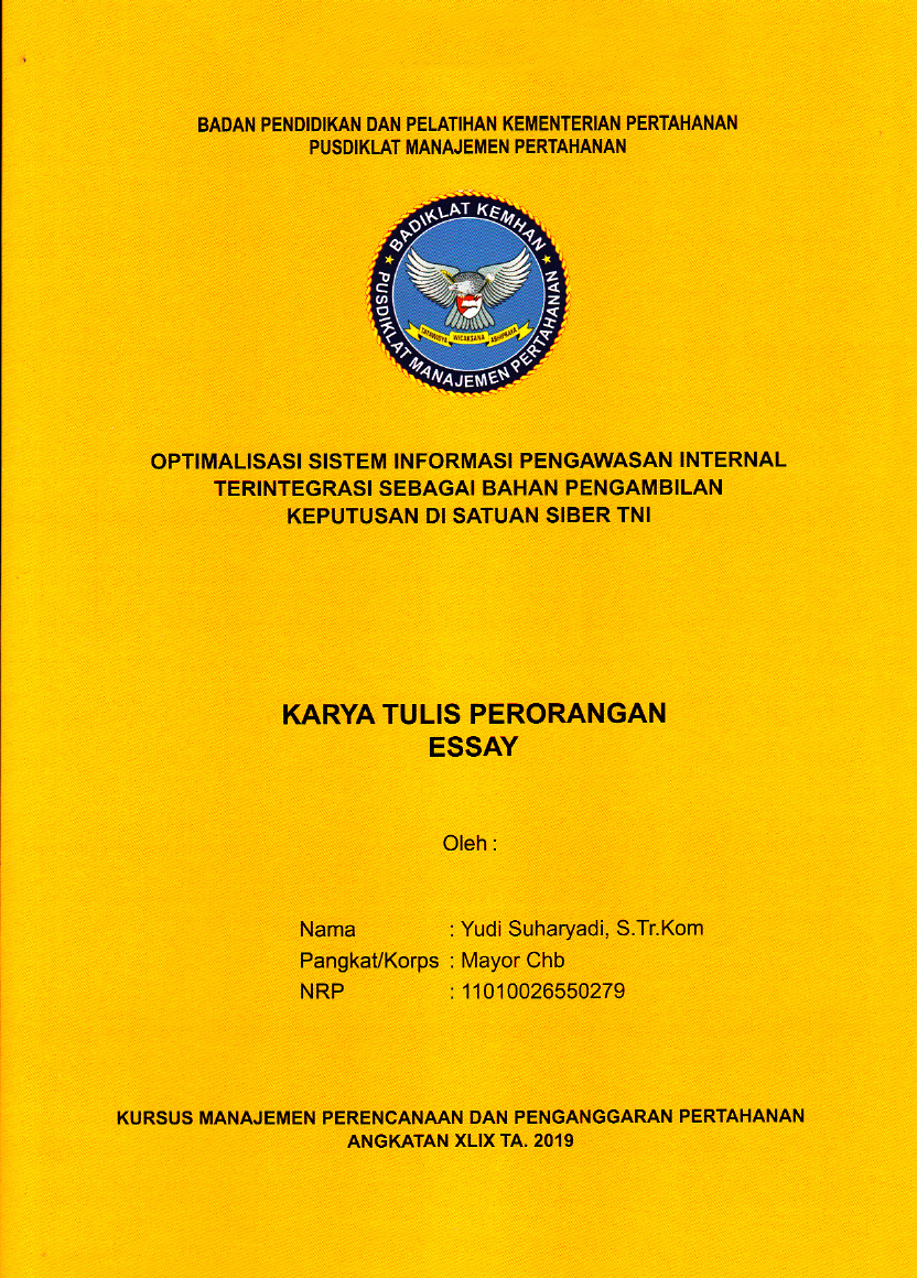 OPTIMALISASI SISTEM INFORMASI PENGAWASAN INTERNAL TERINTEGRASI SEBAGAI BAHAN PENGAMBILAN KEPUTUSAN DI SATUAN SIBER TNI