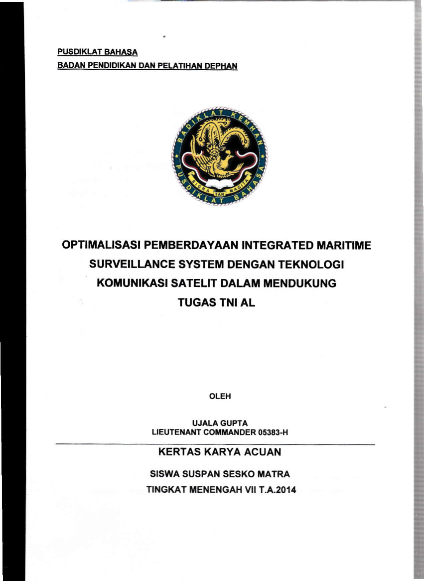 OPTIMALISASI PEMBERDAYAAN INTEGRATED MARITIME SURVEILLANCE SYSTEM DENGAN TEKNOLOGI KOMUNIKASI SATELIT DALAM MENDUKUNG TUGAS TNI AL