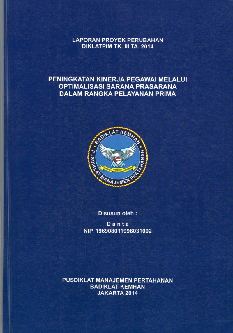 PENINGKATAN KINERJA PEGAWAI MELALUI OPTIMALISASI SARANA PRASARANA DALAM RANGKA PELAYANAN PRIMA