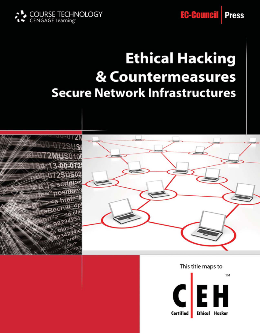 Ethical Hacking & Countermeasures - Secure Network Infrastructures (EC-Council Press - Volume 5 of 5 mapping to Certified Ethical Hacker)
