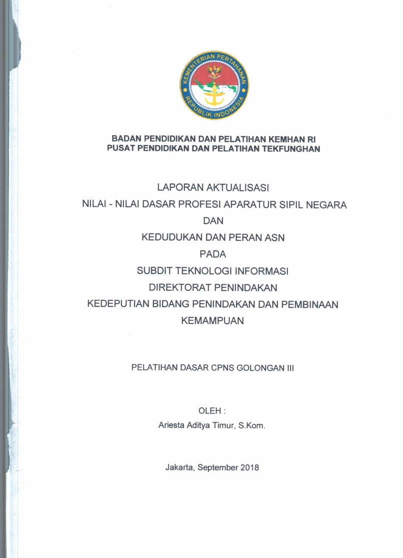 LAPORAN AKTUALISASI NILAI - NILAI DASAR PROFESI APARATUR SIPIL NEGARA DAN KEDUDUKAN DAN PERAN ASN PADA SUBDIT TEKNOLOGI INFORMASI DIREKTORAT PENINDAKAN KEDEPUTIAN BIDANG PENINDAKAN DAN PEMBINAAN KEMAMPUAN