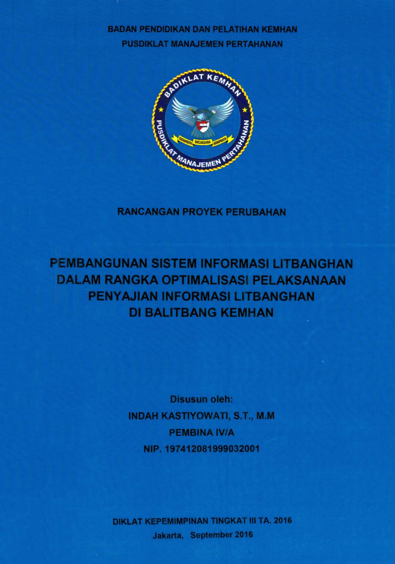 PEMBANGUNAN SISTEM INFORMASI LITBANGHAN DALAM RANGKA OPTIMALISASI PELAKSANAAN PENYAJIAN INFORMASI LITBANGHAN DI BALITBANG KEMHAN