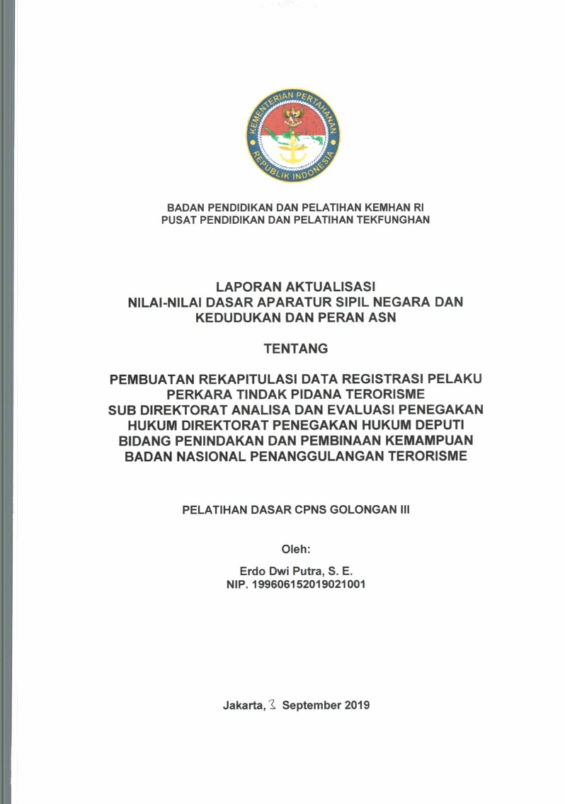 PEMBUATAN REKAPITULASI DATA REGISTRASI PELAKU PERKARA TINDAK PIDANAN TERORISME SUB DIREKTORAT ANALISA DAN EVALUASI PENEGAKAN HUKUM DIREKTORAT PENEGAKAN HUKUM DEPUTI BIDANG PENINDAKAN DAN PEMBINAAN KEMAMPUAN BADAN NASIONAL PENANGGULANGAN TERORISME