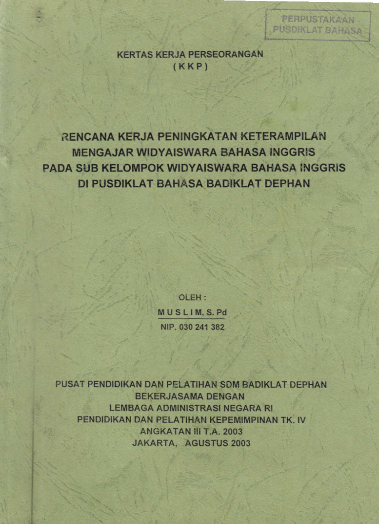 RENCANA KERJA PENINGKATAN KETERAMPILAN MENGAJAR WIDYAISWARA BAHASA INGGRIS PADA SUB KELOMPOK WIDYAISWARA BAHASA INGGRIS DI PUSDIKLAT BAHASA BADIKLAT DEPHAN