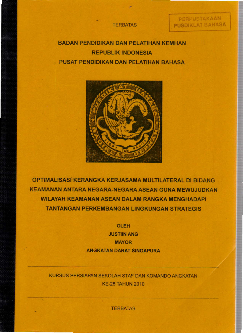 OPTIMALISASI KERANGKA KERJASAMA DI BINDANG KEAMANAN ANTAR-ANGKATAN DARAT DI WILAYAH ASIA TENGGARA SESUAI DENGAN VISI DAN MISI ASEAN DEFENCE MINISTERS' MEETING (ADMM)-PLUS DALAM RANGKA MENGHADAPI TANTANGAN PERKEMBANGAN LINGKUNGAN STRATEGIS