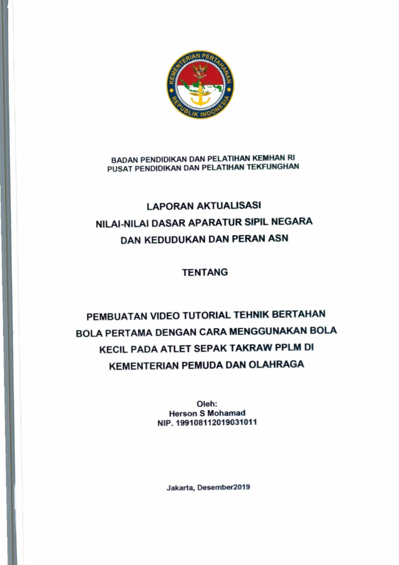 PEMBUATAN VIDEO TUTORIAL TEKNIK BERTAHAN BOLA PERTAMA DENGAN CARA MENGGUNAKAN BOLA KECIL PADA ATLET SEPAK TAKRAW PPLM DI KEMENTERIAN PEMUDA DAN OLAHRAGA