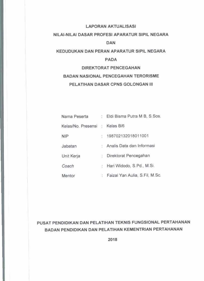 LAPORAN AKTUALISASI NILAI - NILAI DASAR PROFESI APARATUR SIPIL NEGARA DAN KEDUDUKAN DAN PERAN ASN PADA DIREKTORAT PENCEGAHAN DEPUTI BIDANG PENCEGAHAN, PERLINDUNGAN, DAN DERADIKALISASI
