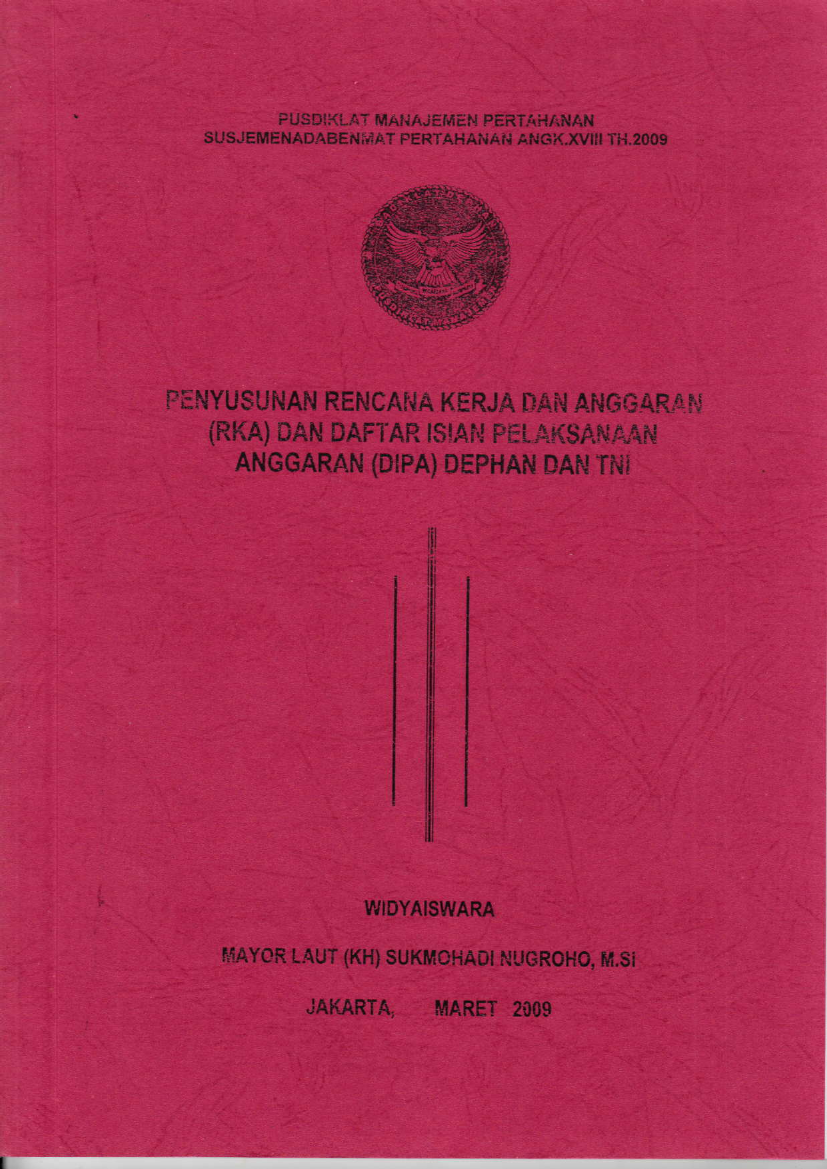 PENYUSUNAN RENCANA KERJA DAN ANGGARAN (RKA) DAN DAFTAR ISIAN PELAKSANAAN ANGGARAN (DIPA) DEPHAN DAN TNI
