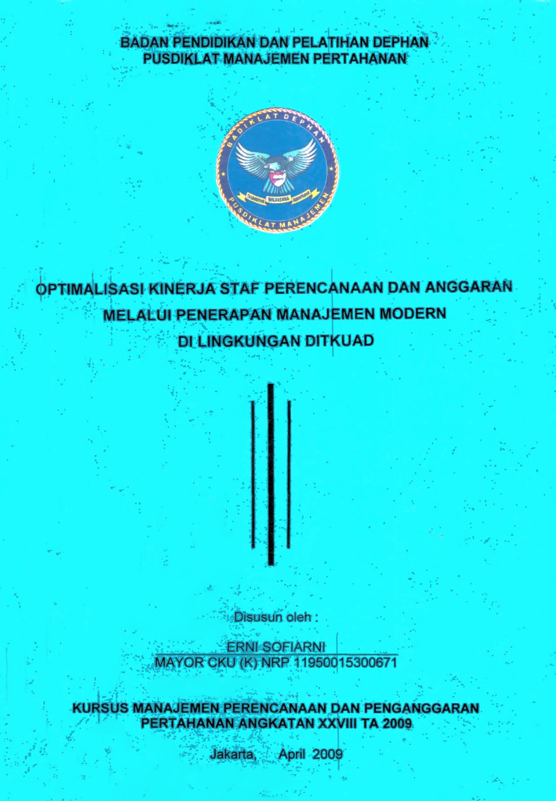 OPTIMALISASI KINERJA ST AF PERENCANAAN DAN ANGGARAN MELALUI PENERAPAN MANAJEMEN MODERN DI LINGKUNGAN DITKUAD