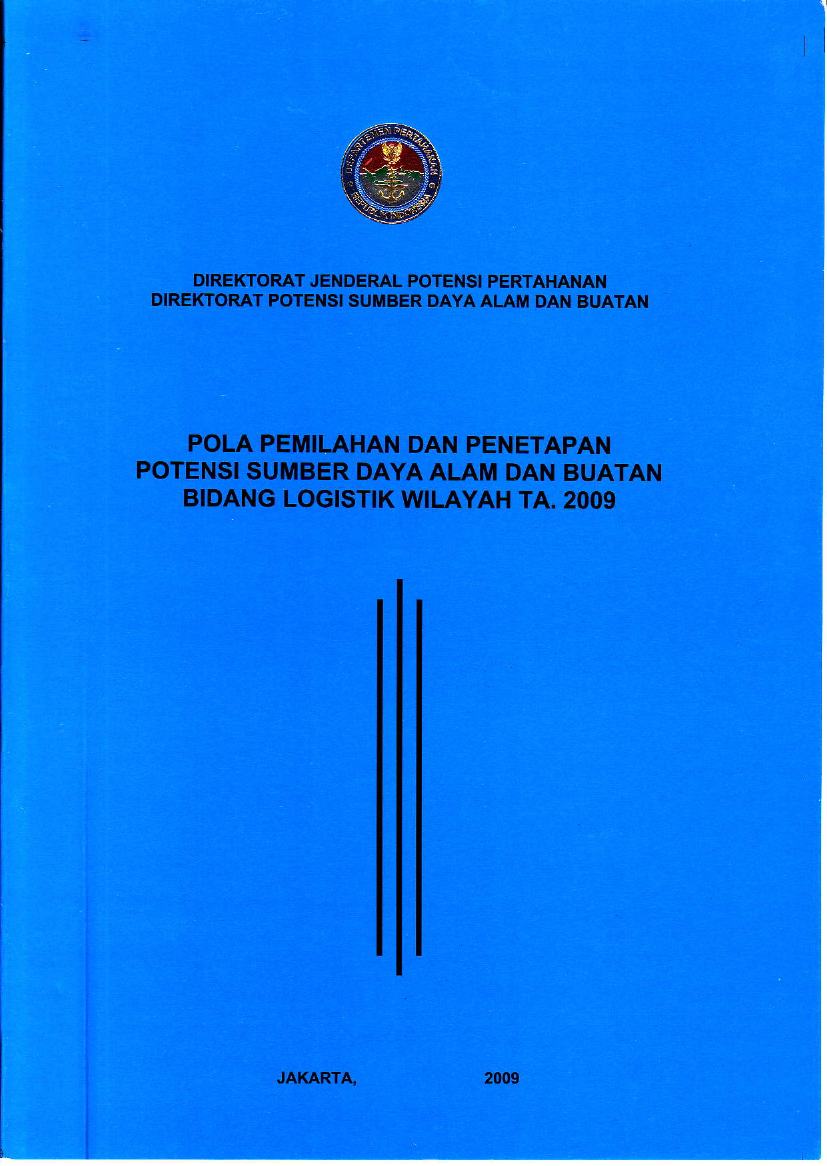 POLA PEMILIHAN DAN PENETAPAN POTENSI SUMBER DAYA ALAM DAN BUATAN BIDANG LOGISTIK WILAYAH TA.2009