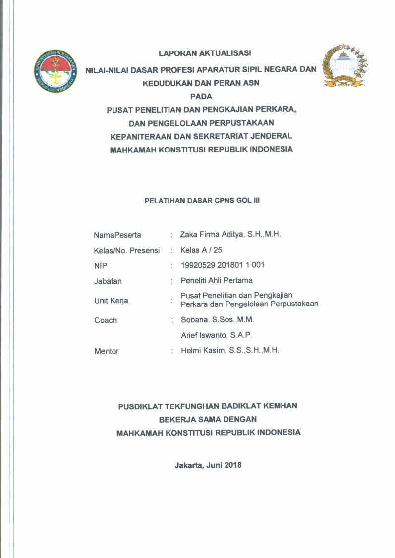 LAPORAN AKTUALISASI NILAI - NILAI DASAR PROFESI APARATUR SIPIL NEGARA DAN KEDUDUKAN DAN PERAN ASN PADA PUSAT PENELITIAN DAN PENGKAJIAN PERKARA, DAN PENGELOLAAN PERPUSTAKAAN KEPANITERAAN DAN SEKRETARIAT JENDERAL MAHKAMAH KONSTITUSI REPUBLIK INDONESIA