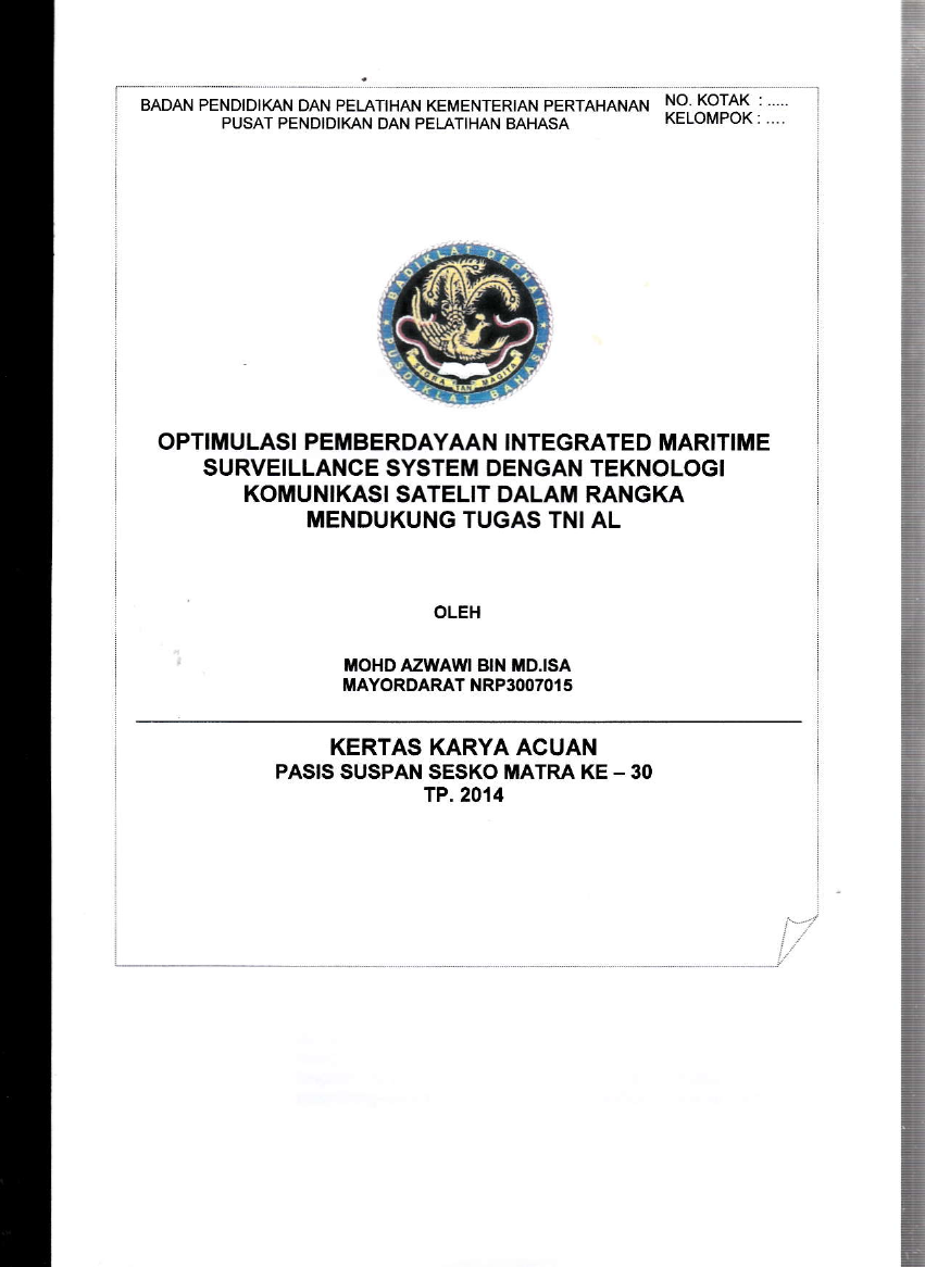 OPTIMULASI PEMBERDAYAAN INTEGRATED MARITIME SURVEILLANCE SYSTEM DENGAN TEKNOLOGI KOMUNIKASI SATELIT DALAM RANGKA MENDUKUNG TUGAS TNI AL