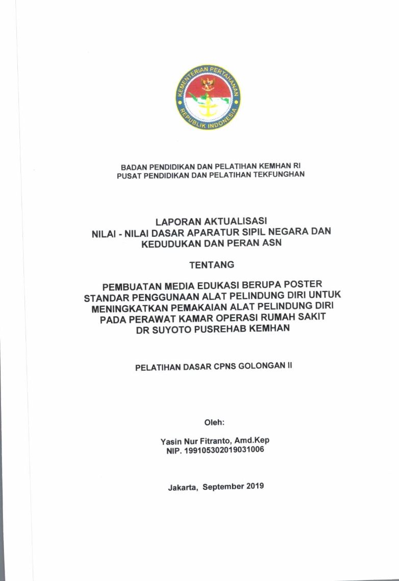 PEMBUATAN MEDIA EDUKASI BERUPA POSTER STANDAR PENGGUNAAN ALAT PELINDUNG DIRI UNTUK MENINGKATKAN PEMAKAIAN ALAT PELINDUNG DIRI PADA PERAWAT KAMAR OPERASI RUMAH SAKIT DR SUYOTO PUSREHAB KEMHAN