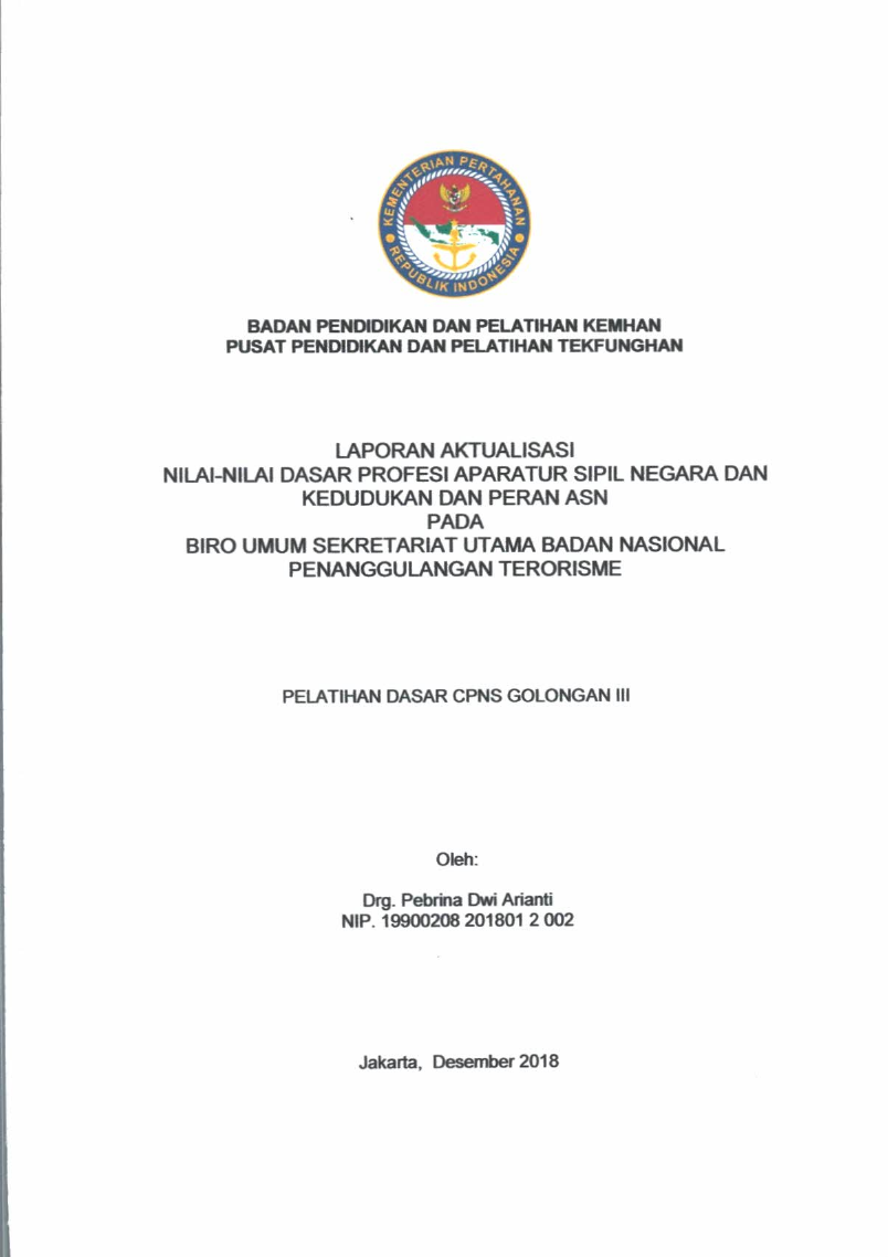 LAPORAN AKTUALISASI NILAI - NILAI DASAR PROFESI APARATUR SIPIL NEGARA DAN KEDUDUKAN DAN PERAN ASN PADA BIRO UMUM SEKRETARIAT UTAMA BADAN NASIONAL PENANGGULANGAN TERORISME