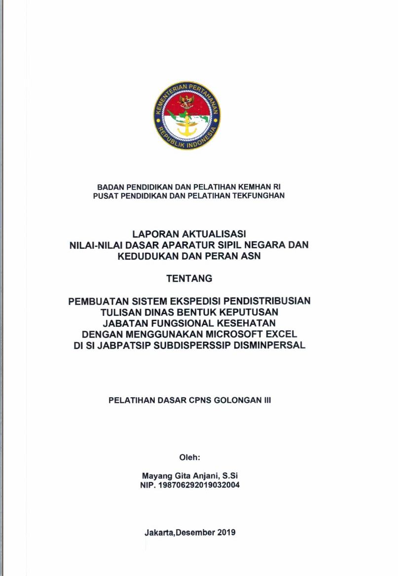 PEMBUATAN SISTEM EKSPEDISI PEDISTRIBUSIAN TULISAN DINAS BENTUK KEPUTUSAN JABATAN FUNGSIONAL KESEHATAN DENGAN MENGGUNAKAN MICROSOFT EXCEL DI SI JABPATSIP SUBDISPERSSIP DISMINPERSAL