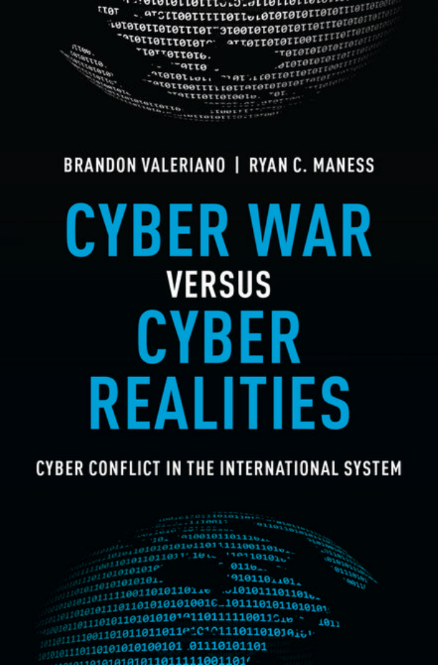 Cyber War Versus Cyber Realities - Cyber Conflict in the International System