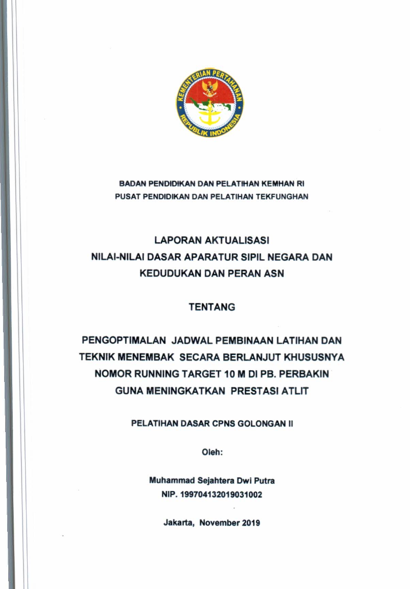 PENGOPTIMALAN JADWAL PEMBINAAN LATIHAN DAN TEKNIK MENEMBAK SECARA BERLANJUT KHUSUSNYA NOMOR RUNNING TARGET 10 M DI PB. PERBAKIN GUNA MENINGKATKAN PRESTASI ATLIT