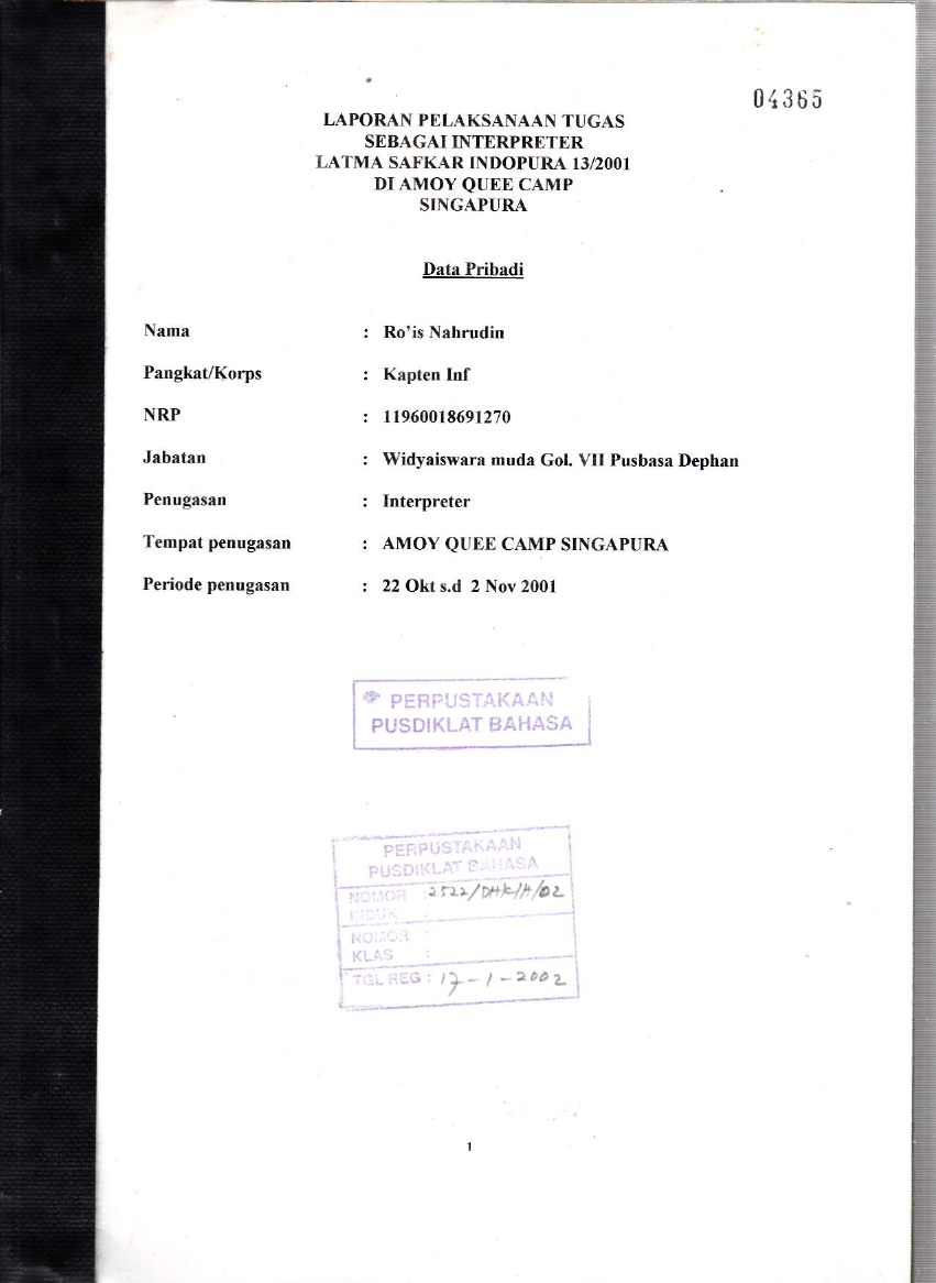 LAPORAN PELAKSANAAN TUGAS SEBAGAI INTERPRETER LATMA SAFKAR INDOPURA 13/2001 DI AMOY QUEE CAMP SINGAPURA