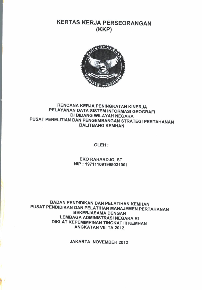 RENCANA KERJA PENINGKATAN KINERJA PELAYANAN DATA SISTEM INFORMASI GEOGRAFI DI BIDANG WILAYAH NEGARA PUST PENELITIAN DAN PENGEMBANGAN STRATEGI PERTAHANAN BALITBANG KEMHAN