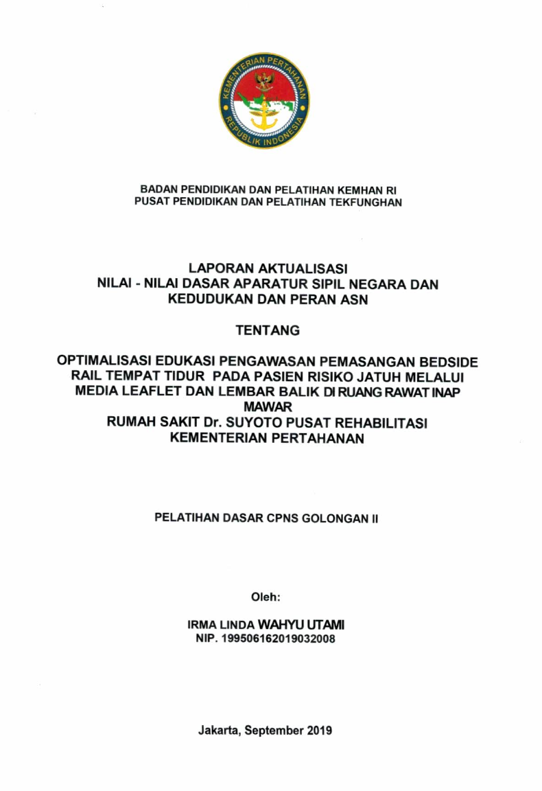 OPTIMALISASI EDUKASI PENGAWASAN PEMASANGAN BEDSIDERAIL TEMPAT TIDUT PADA PASIEN RESIKO JATUH MELALUI MEDIA LEAFLET DAN LEMBAR BALIK DI RUANG RAWAT INAP MAWAR RUMAH SAKIT DR. SUYOTO PUSAT REHABILITASI KEMENTERIAN PERTAHANAN