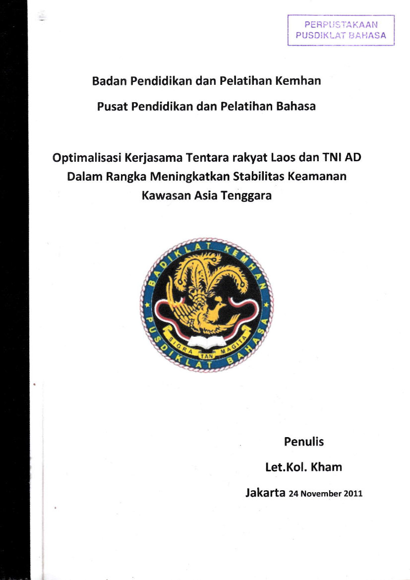 OPTIMALISASI KERJASAMA TENTARA RAKYAT LAOS DAN TNI AD DALAM RANGKA MENINGKATKAN STABILITAS KEAMANAN KAWASAN ASIA TENGGARA