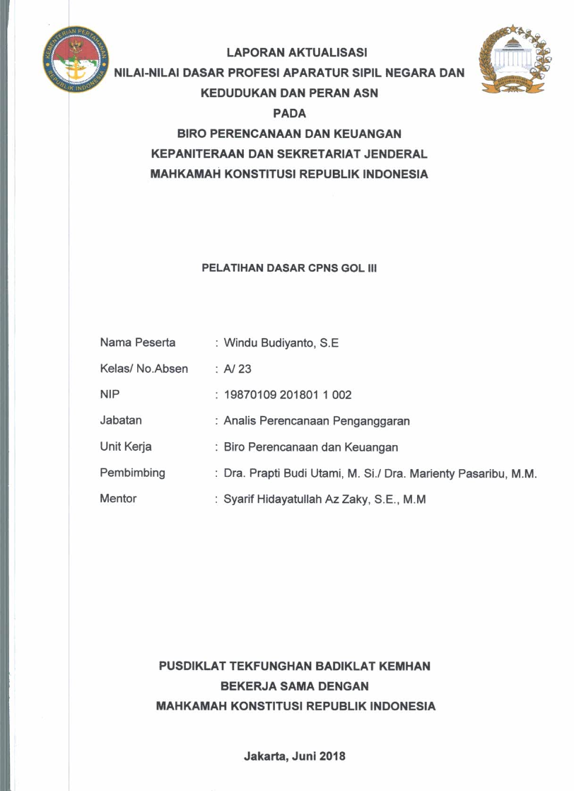 LAPORAN AKTUALISASI NILAI - NILAI DASAR PROFESI APARATUR SIPIL NEGARA DAN KEDUDUKAN DAN PERAN ASN PADA BIRO PERANCANGAN DAN KEUANGAN KEPANITERAAN DAN SEKERTARIAT JENDERAL MAHKAMAH KONSTITUSI REPUBLIK INDONESIA