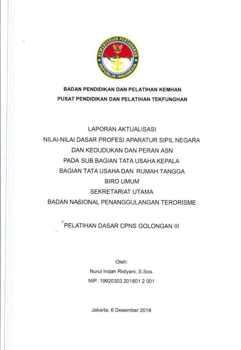 LAPORAN AKTUALISASI NILAI - NILAI DASAR PROFESI APARATUR SIPIL NEGARA DAN KEDUDUKAN DAN PERAN ASN PADA SUB BAGIAN TATA USAHA KEPALA BAGIAN TATA USAHA DAN RUMAH TANGGA BIRO UMUM SEKRETARIAT UTAMA BADAN NASIONAL PENANGGULANGAN TERORISME