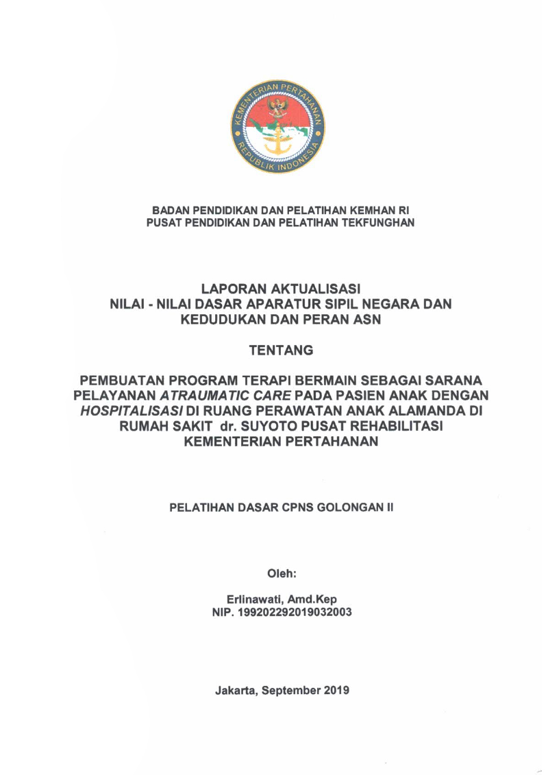 PEMBUATAN PROGRAM TERAPI BERMAIN SEBAGAI SARANA PELAYANAN ATRAUMATIC CARE PADA PASIEN ANAK DENGAN HOSPITALISASI RUANG PERAWATAN ANAK ALAMANDA DI RUMAH SAKIT DR. SUYOTO PUSAT REHABILITASI KEMETERIAN PERTAHANAN