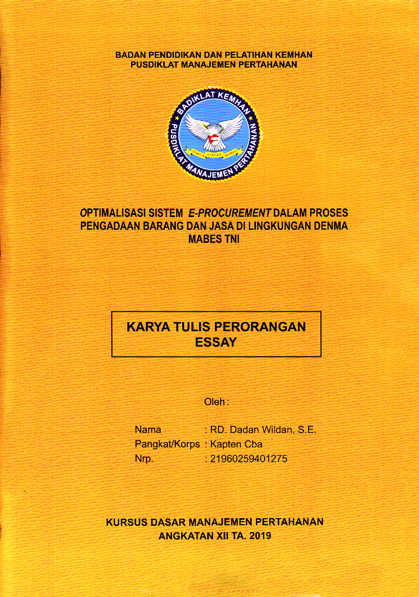 OPTIMALISASI SISTEM E-PROCUREMENT DALAM PROSES PENGADAAN BARANG DAN JASA DI LINGKUNGAN DENMA MABES TNI