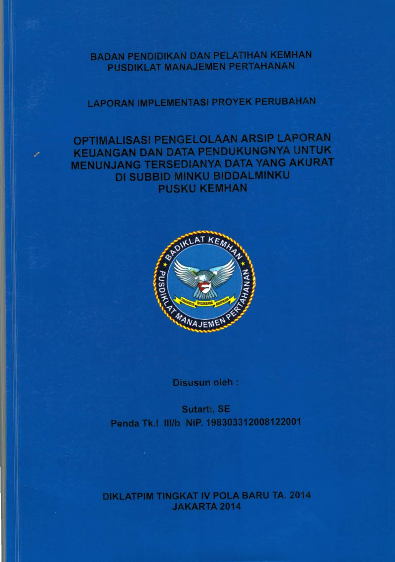 OPTIMALISASI PENGELOLAAN ARSIP LAPORAN KEUANGAN DAN DATA PENDUKUNGNYA UNTUK MENUNJANG TERSEDIANYA DATA YANG AKURAT