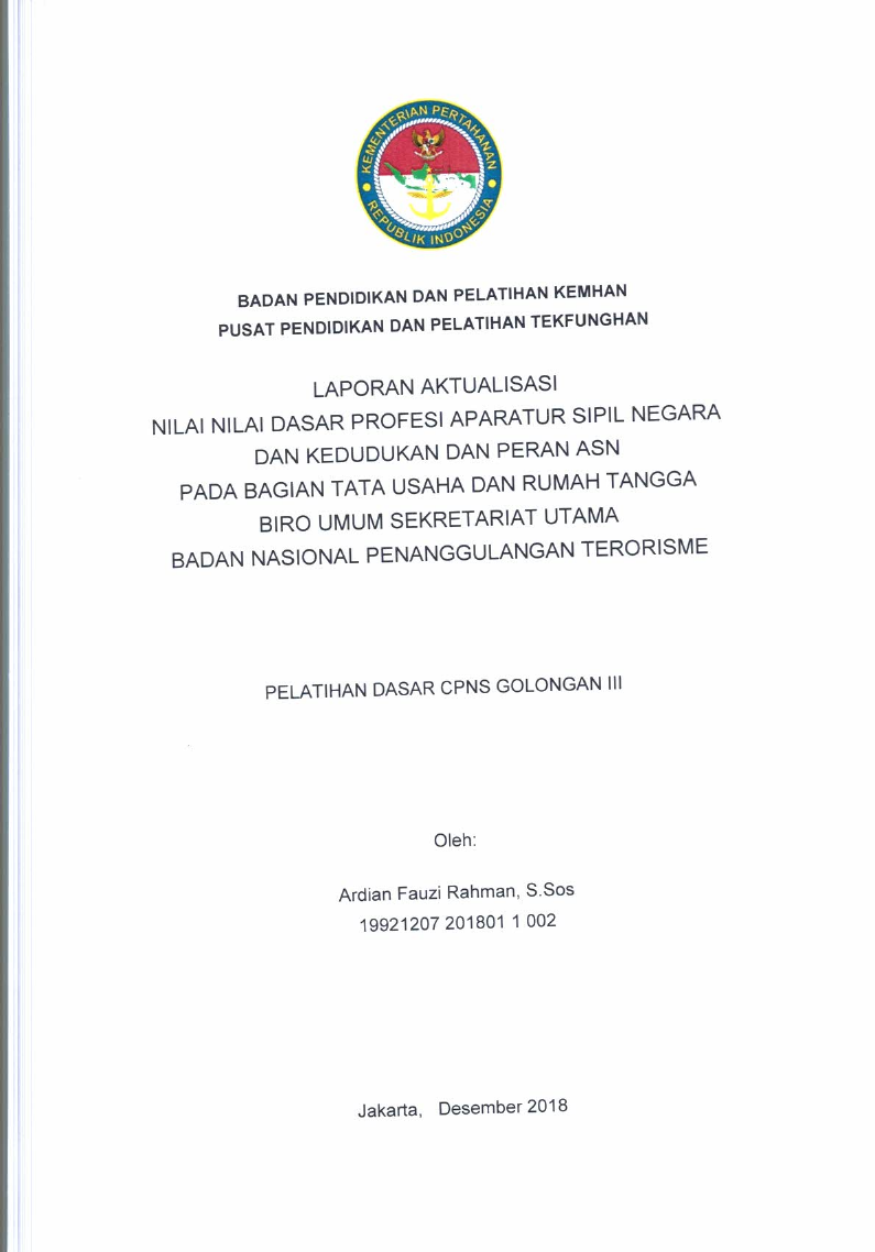 LAPORAN AKTUALISASI NILAI - NILAI DASAR PROFESI APARATUR SIPIL NEGARA DAN KEDUDUKAN DAN PERAN ASN PADA BAGIAN TATA USAHA DAN TUMAH TANGGA BIRO UMUM SEKRETARIAT UTAMA BADAN NASIONAL PENANGGULANGAN TERORISME